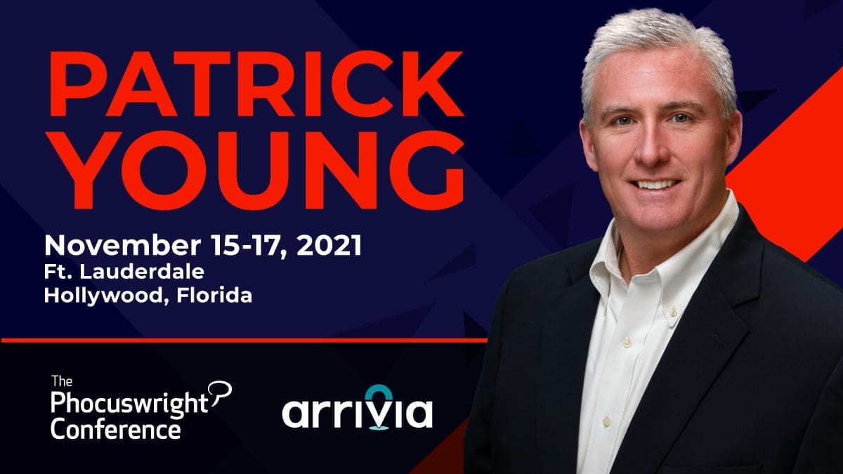 Join arrivia’s SVP of Strategic Business Development, Pat Young, at the 2021 PhocusWright Conference